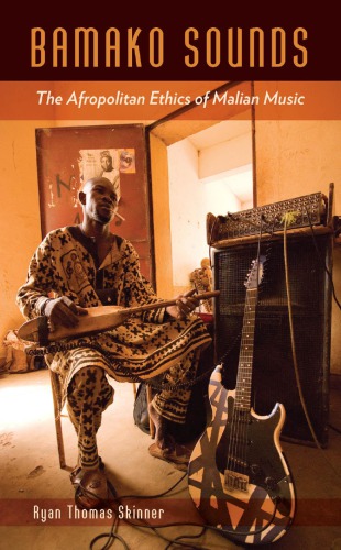 Bamako sounds: the Afropolitan ethics of Malian music