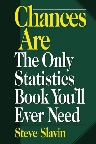 Chances are: the only statistics book you'll ever need