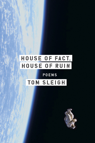 House of fact, house of ruin: poems