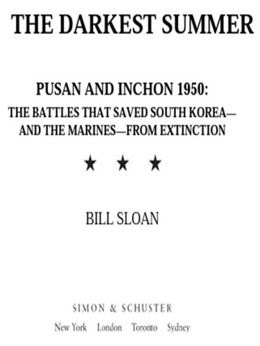 The darkest summer: pusan and inchon 1950