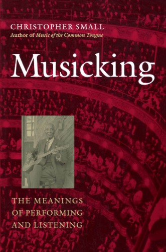 Musicking: the meanings of performing and listening
