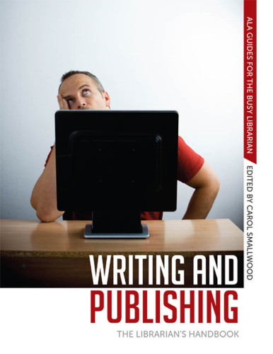 Writing and publishing: the librarian's handbook