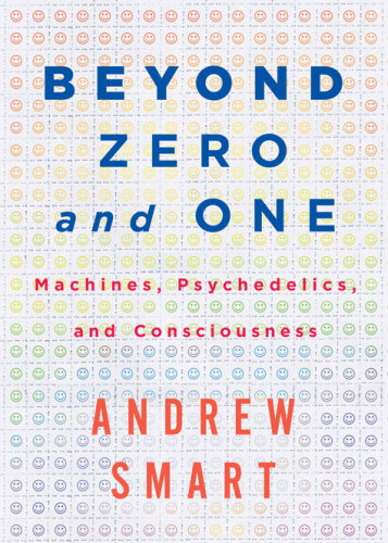 Beyond zero and one: machines, psychedelics, and consciousness