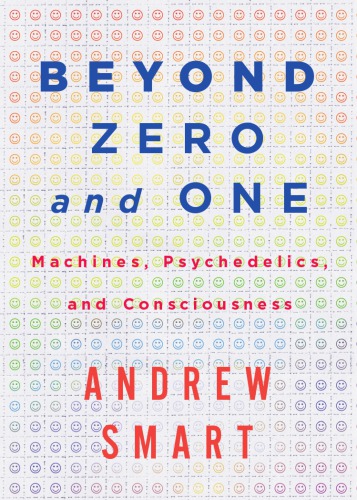 Beyond zero and one: machines, psychedelics, and consciousness