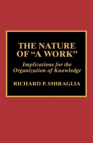The nature of ''a work'': implications for the organization of knowledge