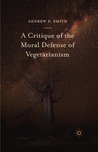 A Critique of the Moral Defense of Vegetarianism