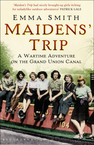 Maidens' trip: a wartime adventure on the Grand Union Canal