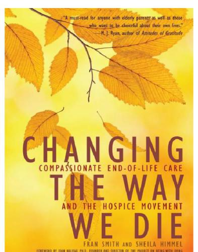 Changing the way we die: compassionate end of life care and the hospice movement