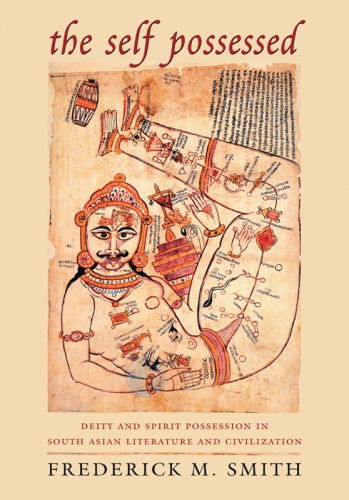The Self Possessed Deity and Spirit Possession in South Asian Literature and Civilization
