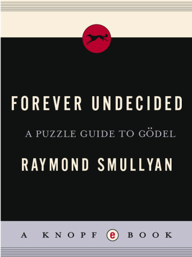 Forever undecided: a puzzle guide to Gödel