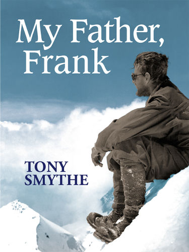 My father, Frank: unresting spirit of Everest