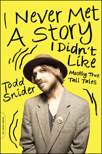 I never met a story I didn't like: mostly true tall tales
