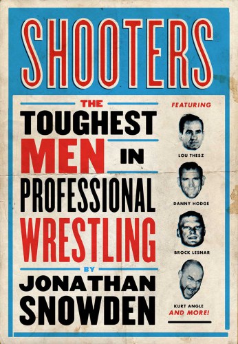 Shooters: pro wrestling's real life tough guys