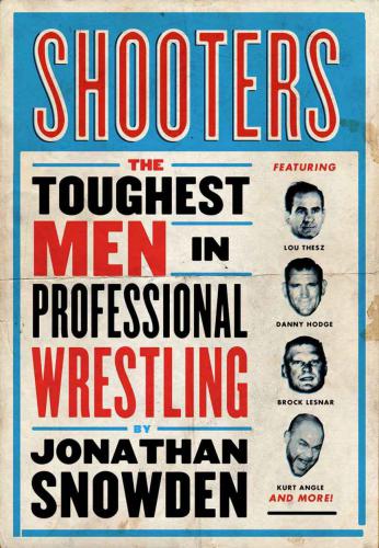 Shooters: The Toughest Men in Professional Wrestling