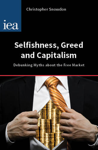 Selfishness, greed and capitalism: debunking myths about the free market