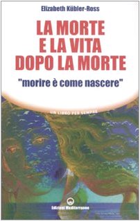 La morte e la vita dopo la morte