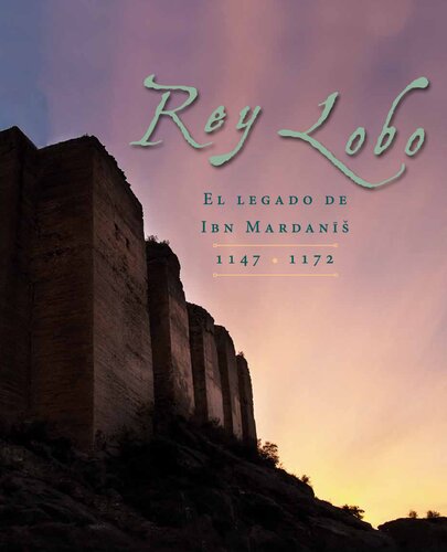 Rey Lobo. El legado de ibn mardanis