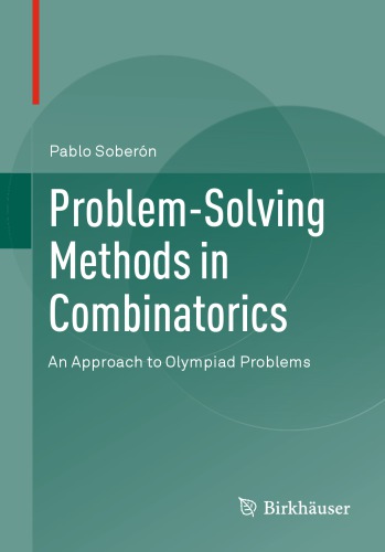 Problem-Solving Methods in Combinatorics: An Approach to Olympiad Problems: Soberon