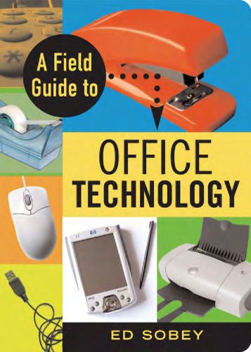 A field guide to office technology