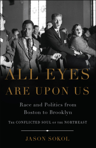 All eyes are upon us: race and politics from Boston to Brooklyn
