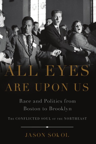 All eyes are upon us: race and politics from Boston to Brooklyn
