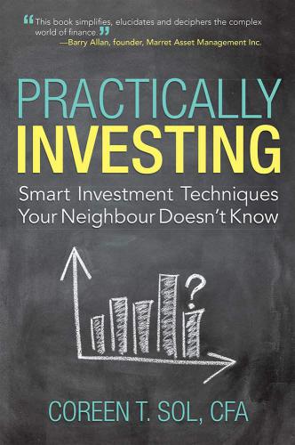 Practically Investing: Smart Investment Techniques Your Neighbour Doesnt Know