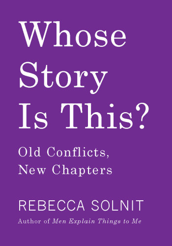 Whose story is this?: old conflicts, new chapters