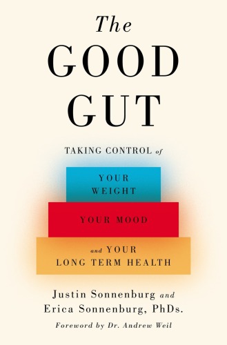 The good gut: taking control of your weight, your mood, and your long-term health