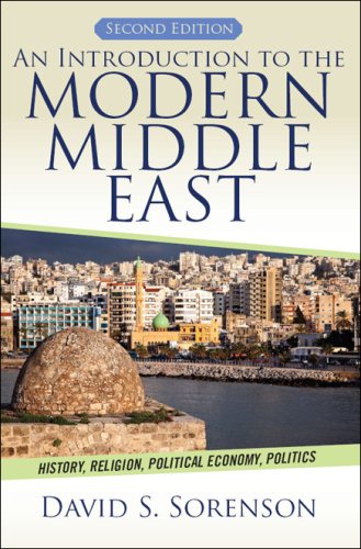 An introduction to the modern Middle East: history, religion, political economy, politics