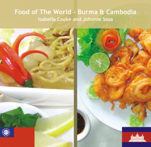 Food of the world. Burma & Cambodia