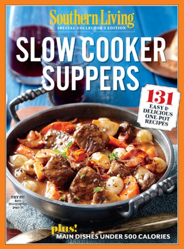 Southern Living slow cooker suppers: 131 easy & delicious one pot recipes