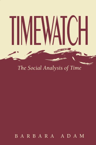 Timewatch: the social analysis of time
