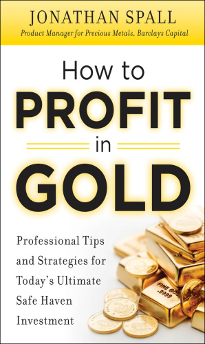 How to profit in gold: professional tips and strategies for today's ultimate safe haven investment