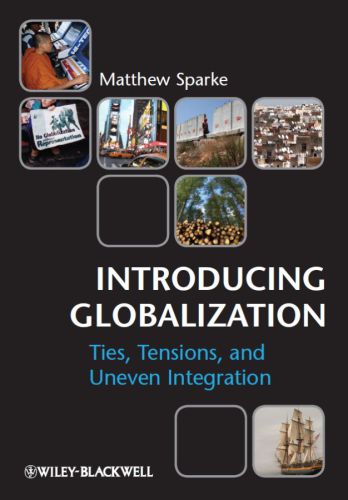 Introducing globalization: ties, tensions, and uneven integration