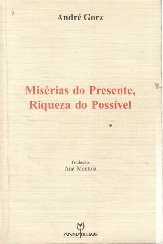 Misérias do Presente, Riqueza do Possível