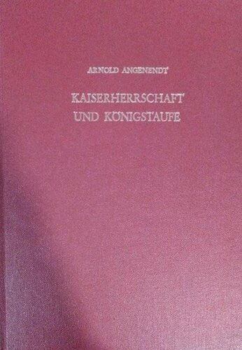 Kaiserherrschaft und Königstaufe: Kaiser, Könige und Päpste als geistliche Patrone in der abendländischen Missionsgeschichte