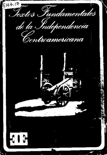 Textos fundamentales de la independencia centroamericana