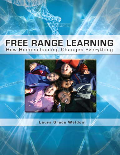 Free range learning: how homeschooling changes everything