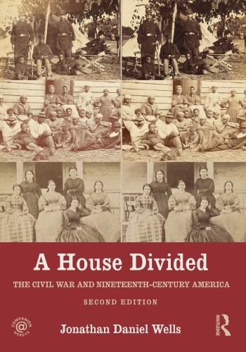A house divided: the Civil War and nineteenth-century America