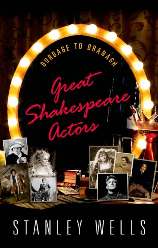 Great Shakespeare actors Burbage to Branagh
