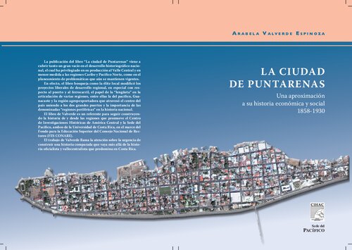 La ciudad de Puntarenas. Una aproximación a su historia económica y social 1858-1930
