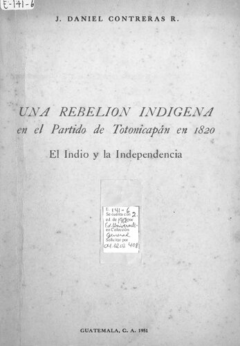 Una rebelión indígena en el Partido de Totonicapán en 1820. El indio y la independencia