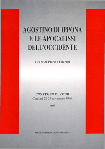 Agostino di Ippona e le apocalissi dell'occidente. Atti del Convegno di Studi (Cagliari 22-24 novembre 1996)