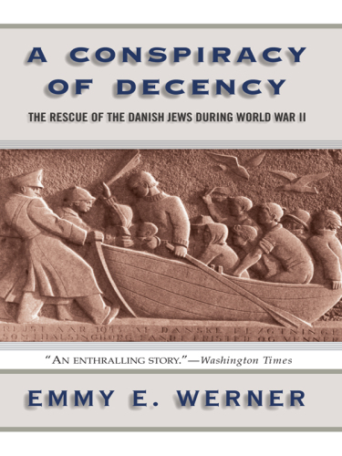 A conspiracy of decency: the rescue of the Danish Jews during World War II