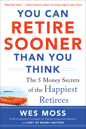 You can retire sooner than you think: the 5 money secrets of the happiest retirees