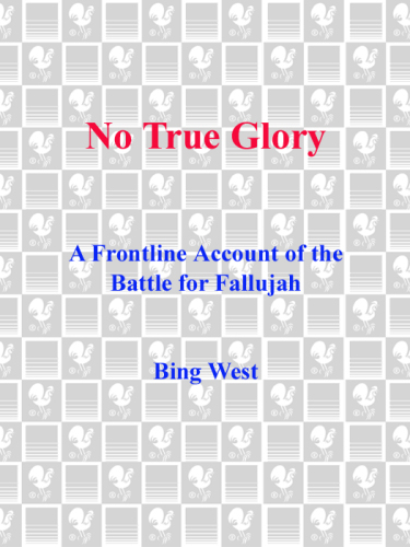 No true glory: a frontline account of the battle for fallujah