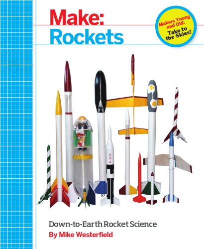 Make: rockets: down-to-earth rocket science