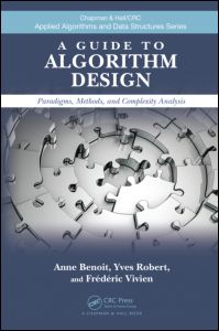 A Guide to Algorithm Design: Paradigms, Methods, and Complexity Analysis
