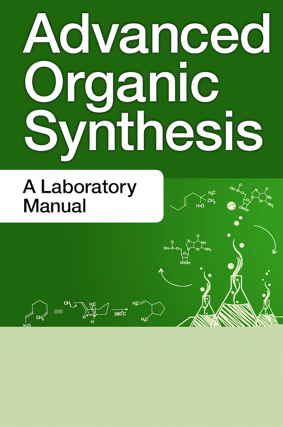 Advanced Organic Synthesis: A Laboratory Manual
