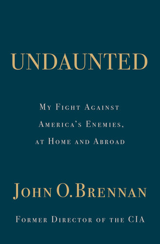 Undaunted: My Fight Against America's Enemies, At Home and Abroad